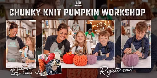 Chunky Knit Pumpkins Workshop | AR Workshop