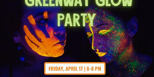 Greenway Glow Party