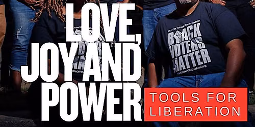Just Book-ish Screening - Love, Joy, and Power: Tools for Liberation