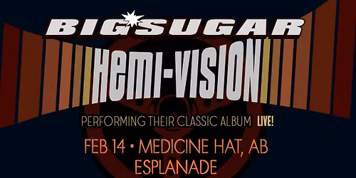 HEMI-VISION LIVE! 30th ANNIVERSARY TOUR- MEDICINE HAT *all ages*