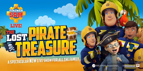 Fireman Sam Live: The Lost Pirate Treasure