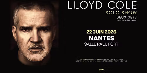 Lloyd Cole \u00e0 Nantes \u2022 en concert le 22 juin 2026 \u2022 Salle Paul Fort