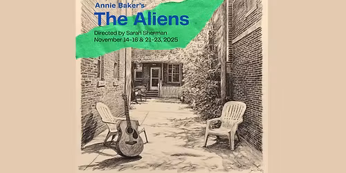 THE ALIENS BY Annie Baker & Directed by Sarah Sherman