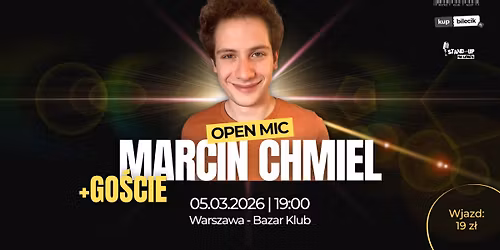 Stand-up open mic: Marcin Chmiel + go\u015bcie