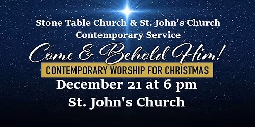 Contemporary Christmas Service - Stone Table & St. John's Churches