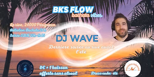 Bks flow - Bachata Vibes - derni\u00e8re avant l'\u00e9t\u00e9 au rive