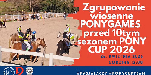 ZGRUPOWANIE WIOSENNE PONYGAMES \ud83c\udfc7\ud83c\uddea\ud83c\uddfa PONY CUP 2026