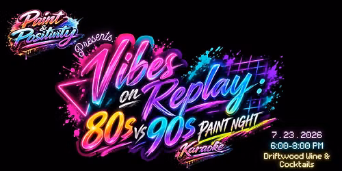 Vibes on Replay 80s vs 90s Paint Night