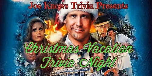 Christmas Vacation Trivia Night!