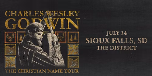 Charles Wesley Godwin LIVE in Sioux Falls, SD - July 14th 