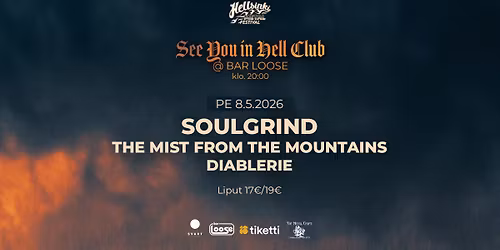See You In Hell w\/ SOULGRIND \/ THE MIST FROM THE MOUNTAINS \/ DIABLERIE