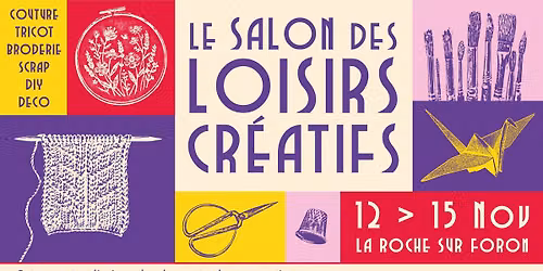 Tendances Cr\u00e9atives LA ROCHE \/ FORON - Le Salon des Loisirs Cr\u00e9atifs