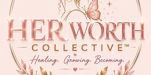 WORTHY: The Her Worth Experience