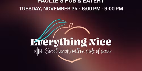 Everything Nice at Paulie's Pub & Eatery