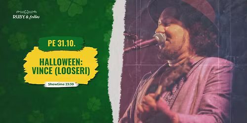 Halloween: Vince (Looseri) live 31.10.