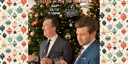LOCKED IN FOR THE HOLIDAYS with The Brothers Sinatra at The Vault
