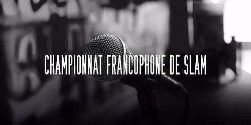 Championnat Francophone de Slam (CFS) \u00b7 JE 13.11.25 \u00b7 Eden Charleroi