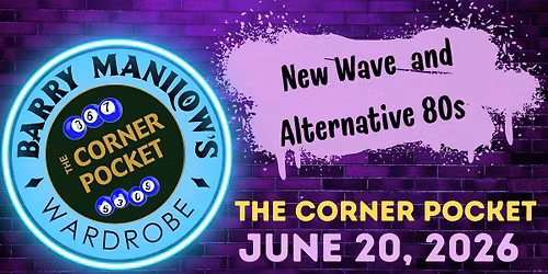 Barry Manilow's Wardrobe @ The Corner Pocket