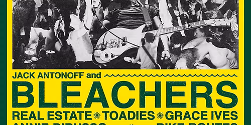 Bleachers Toadies & Real Estate
