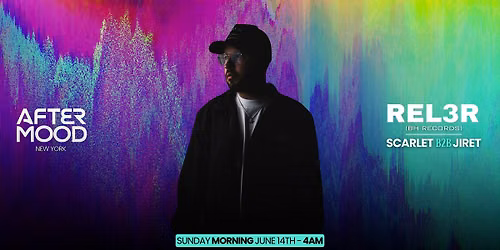 AFTER MOOD SUNDAY MORNING 4AM  \u25cf DJ REL3R SCARLET & MORE
