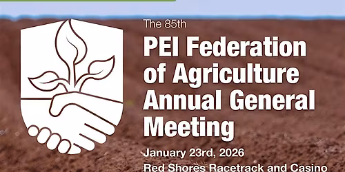 Copy of PEI Federation of Agriculture's 85th Annual General Meeting