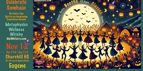 Metaphysics Wellness Witchy MeWe Fair in Eugene on Samhain on Sat-Sun