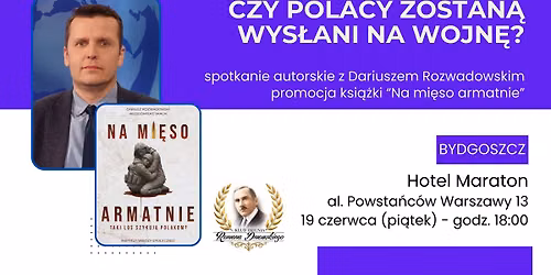 BYDGOSZCZ: Czy Polacy zostan\u0105 wys\u0142ani na wojn\u0119? - Dariusz Rozwadowski