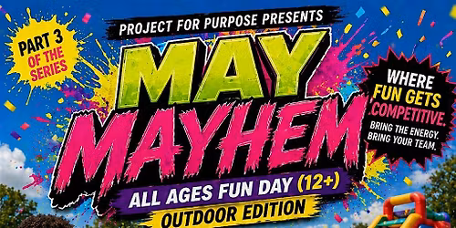 May Mayhem:  Outdoor Edition