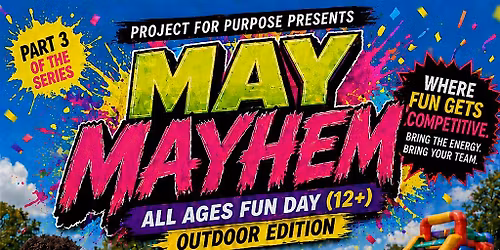 May Mayhem: Outdoor Edition