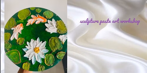 Sculpture Paste Art Workshop