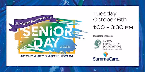 5th Annual "Free" Senior Day at the Akron Art Museum