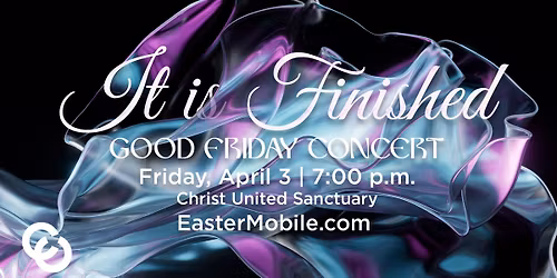 'It is Finished' \u2013 A Good Friday Concert