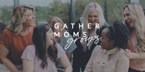 Gather Moms