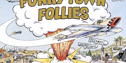 Funky Town Follies Presents: Time of Your Lives