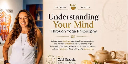Tea Night: Understanding Your Mind Through Yoga Philosophy