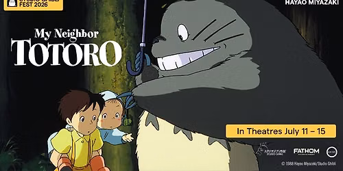 Studio Ghibli Fest 2026 - My Neighbor Totoro