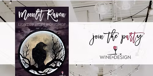 LIGHT UP Moonlit Raven Resin Workshop! | Wine & Design