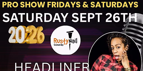 Rusty Nail  Comedy Club Saturdays :Keesha Brownie*8 PM showtime
