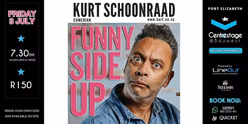 Kurt Schoonraad presents FUNNY SIDE UP. 3 July 2026 at Centrestage@Baywest