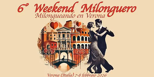 6\u00b0 WEEKEND PORTE\u00d1O - "Milongueando en Verona"