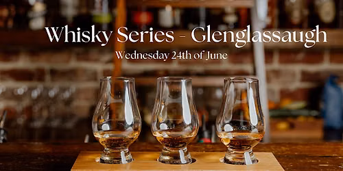 Whisky Series - Glenglassaugh