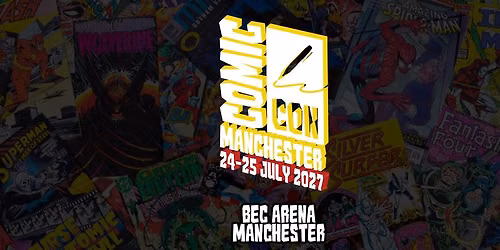 Comic Con Manchester 2027