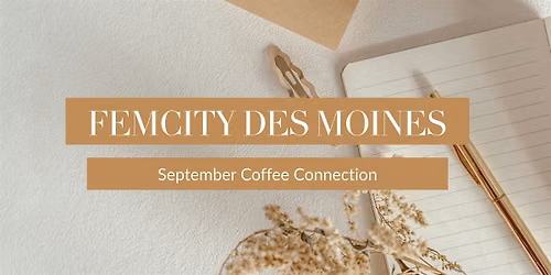FemCity Des Moines September Coffee Connection