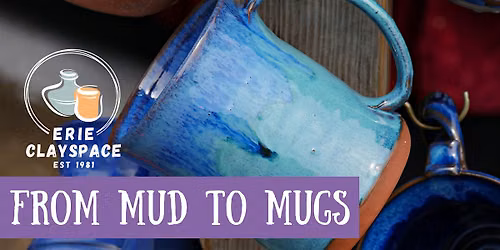 Mud to Mugs