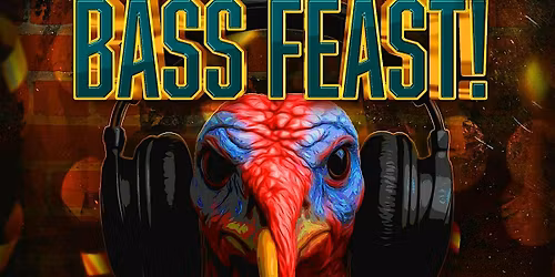 Bass Feast! (Pub Dubz x Slaughter Queen and Friends)