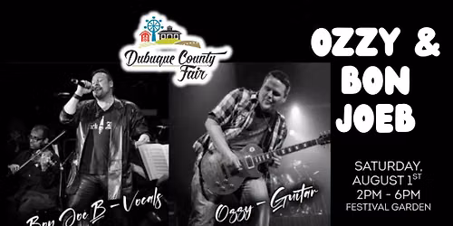 Ozzy and Bon JoeB - Dubuque County Fairgrounds