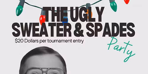 The Ugly Sweater and Spades Party