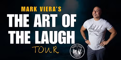 Mark Viera - The Art of the Laugh Tour