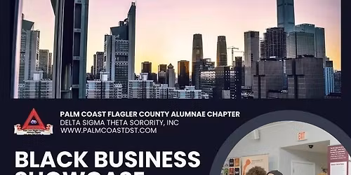 Palm Coast Flagler County Alumnae Chapter Delta Sigma Theta Black Business Showcase
