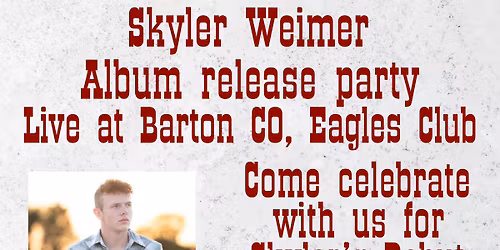 Skyler Weimer’s Album release party!
